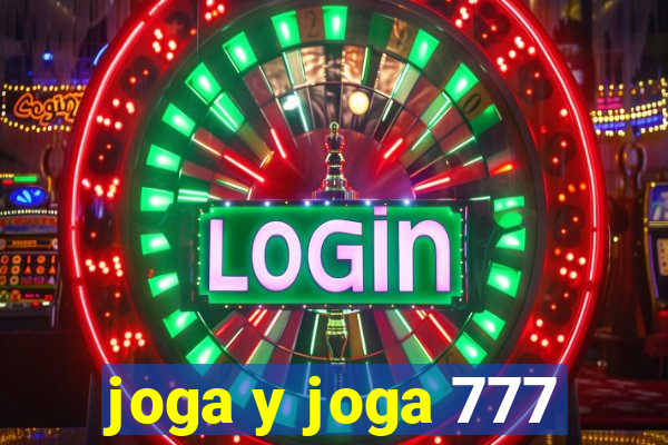 joga y joga 777